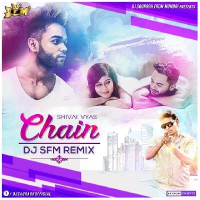 Chain - Shivai Vyas - Dj S.F.M Remix